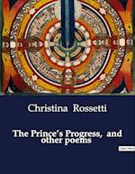 The Prince¿s Progress,  and other poems