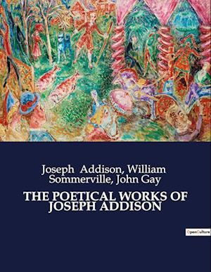 THE POETICAL WORKS OF JOSEPH ADDISON