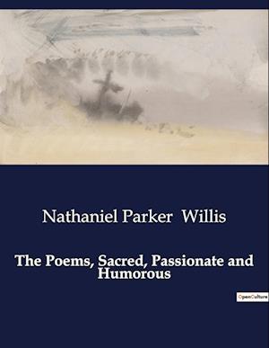 The Poems, Sacred, Passionate and Humorous