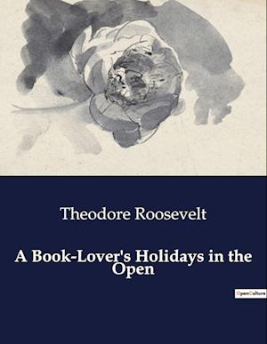 A Book-Lover's Holidays in the Open