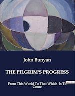 THE PILGRIM'S PROGRESS