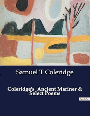 Coleridge's  Ancient Mariner & Select Poems