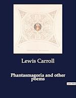 Phantasmagoria and other poems