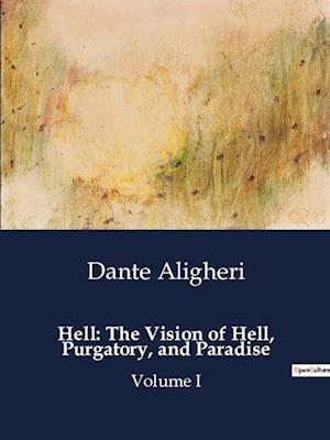 Hell: The Vision of Hell, Purgatory, and Paradise