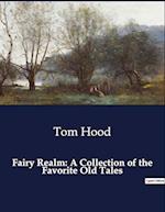 Fairy Realm: A Collection of the Favorite Old Tales