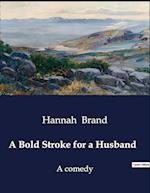 A Bold Stroke for a Husband