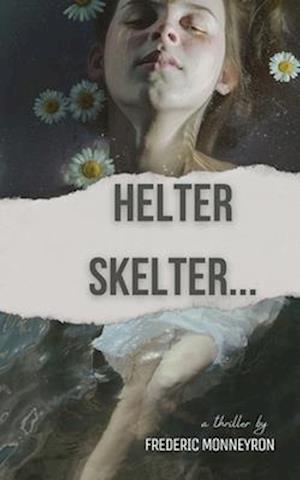 Helter Skelter...