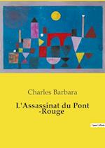 L'Assassinat du Pont ­Rouge