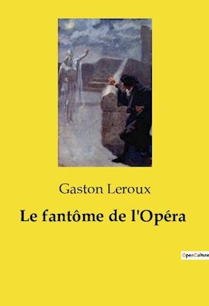 Le fantôme de l'Opéra