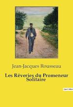 Les Rêveries du Promeneur Solitaire