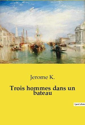 Trois hommes dans un bateau