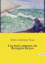 Les trois amours de Benigno Reyes