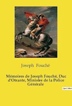 Mémoires de Joseph Fouché, Duc d'Otrante, Ministre de la Police Générale