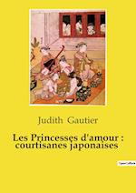 Les Princesses d'amour : courtisanes japonaises