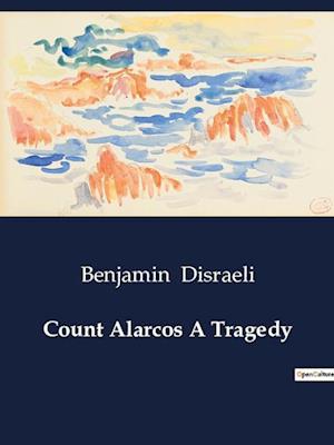 Count Alarcos A Tragedy