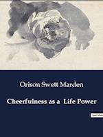 Cheerfulness as a  Life Power