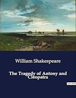 The Tragedy of Antony and Cleopatra