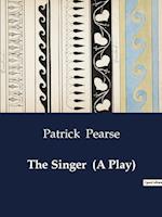The Singer  (A Play)