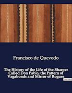 The History of the Life of the Sharper Called Don Pablo, the Pattern of Vagabonds and Mirror of Rogues