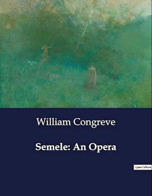 Semele: An Opera