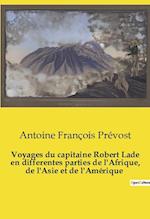 Voyages du capitaine Robert Lade en differentes parties de l'Afrique, de l'Asie et de l'Amérique