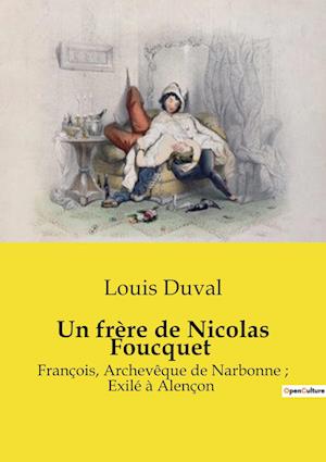 Un frère de Nicolas Foucquet