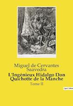 L'Ingénieux Hidalgo Don Quichotte de la Manche