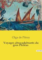 Voyages abracadabrants du gros Philéas