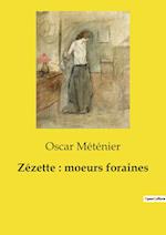 Zézette : moeurs foraines