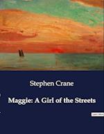 Maggie: A Girl of the Streets