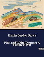 Pink and White Tyranny: A Society Novel