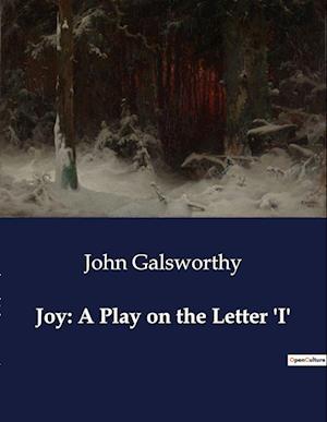 Joy: A Play on the Letter 'I'