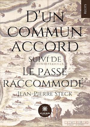 D'un commun accord suivi de Le passé raccommodé