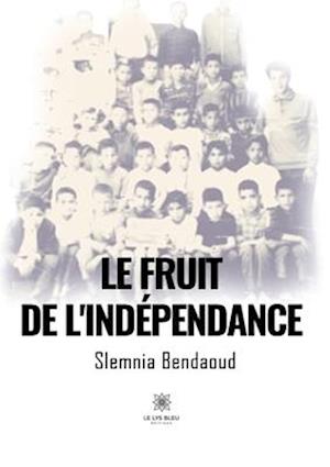 Le fruit de l¿indépendance