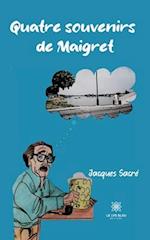 Quatre souvenirs de Maigret