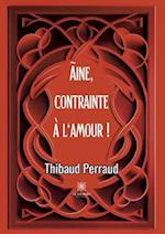 Ãine, contrainte à l¿amour !