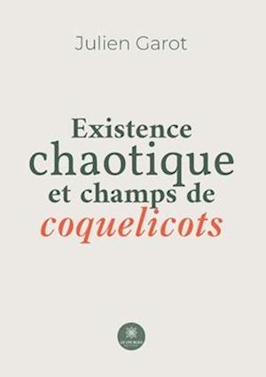 Existence chaotique et champs de coquelicots