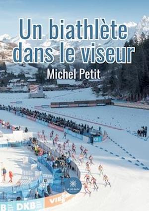 Un biathlète dans le viseur