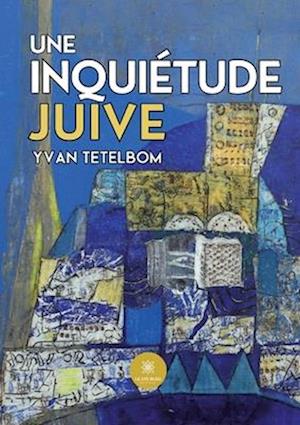 Une inquiétude juive