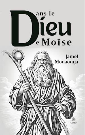 Dans le Dieu de Moïse