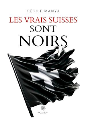 Les vrais Suisses sont noirs