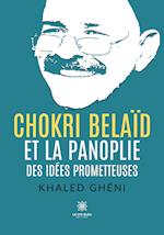 Chokri Belaïd et la panoplie des idées prometteuses