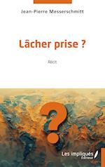 Lâcher prise ?