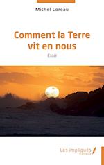 Comment la Terre vit en nous