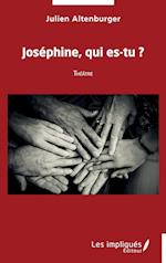 Joséphine, qui es-tu ?