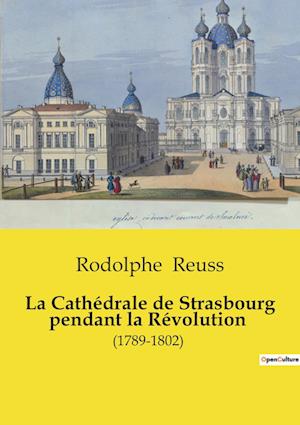 La Cathédrale de Strasbourg pendant la Révolution