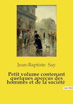 Petit volume contenant quelques aperçus des hommes et de la société