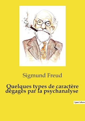 Quelques types de caractère dégagés par la psychanalyse