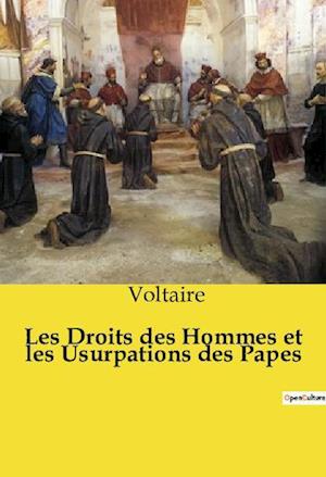 Les Droits des Hommes et les Usurpations des Papes