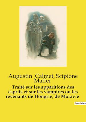 Traité sur les apparitions des esprits et sur les vampires ou les revenants de Hongrie, de Moravie